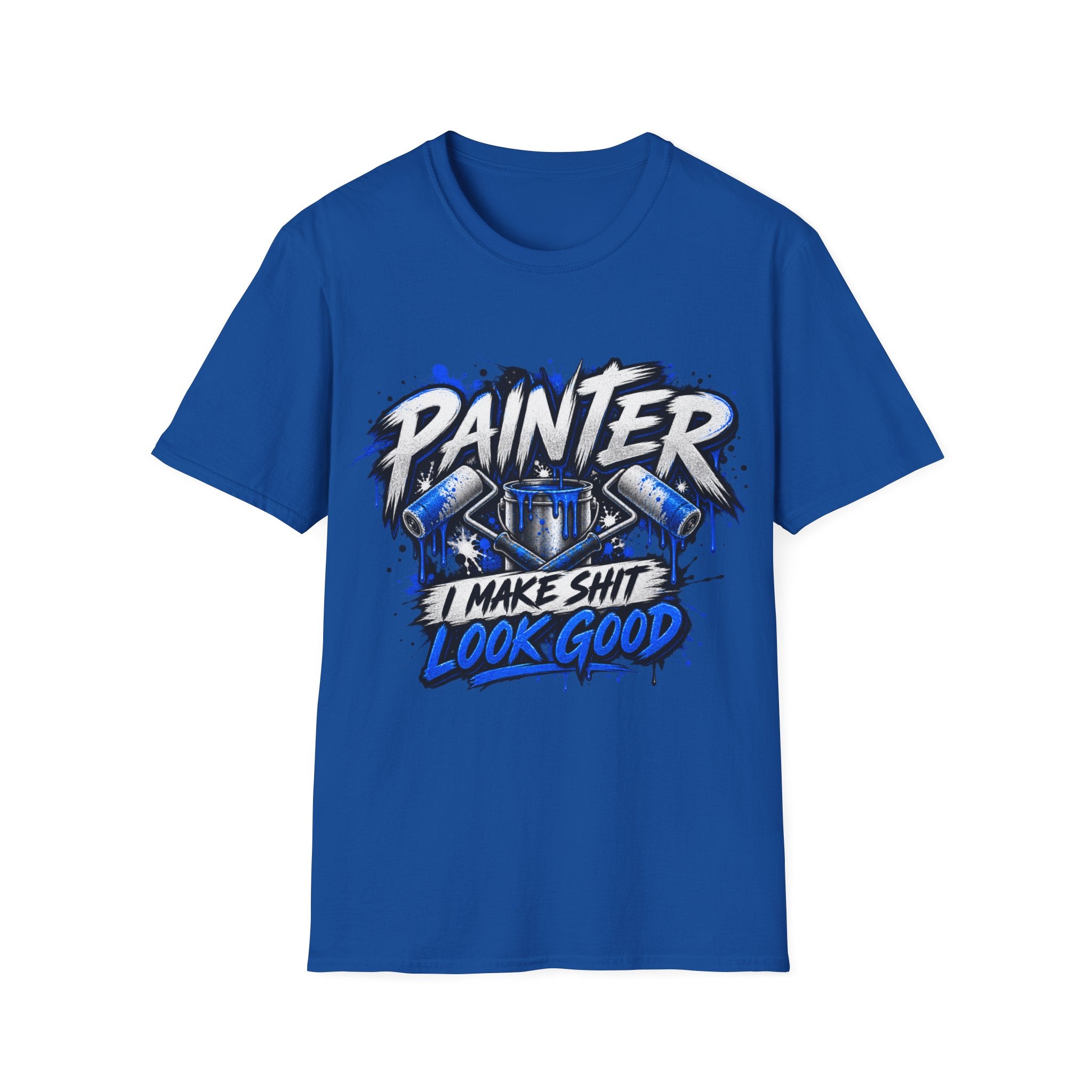 Painter Graphic Tee — “Painter: I Make Shit Look Good” Urban Paint Crew Shirt
