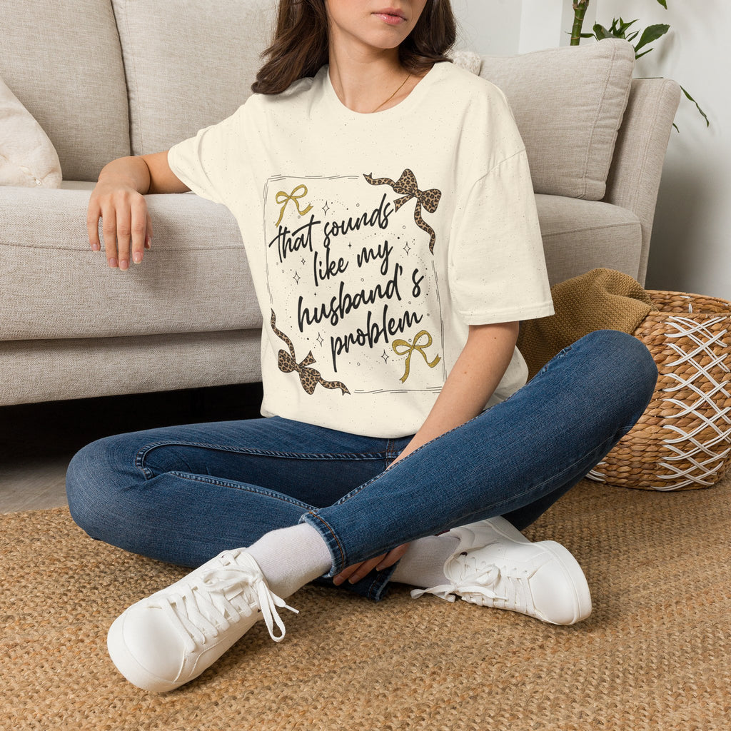 My Husband's Problem T Shirt