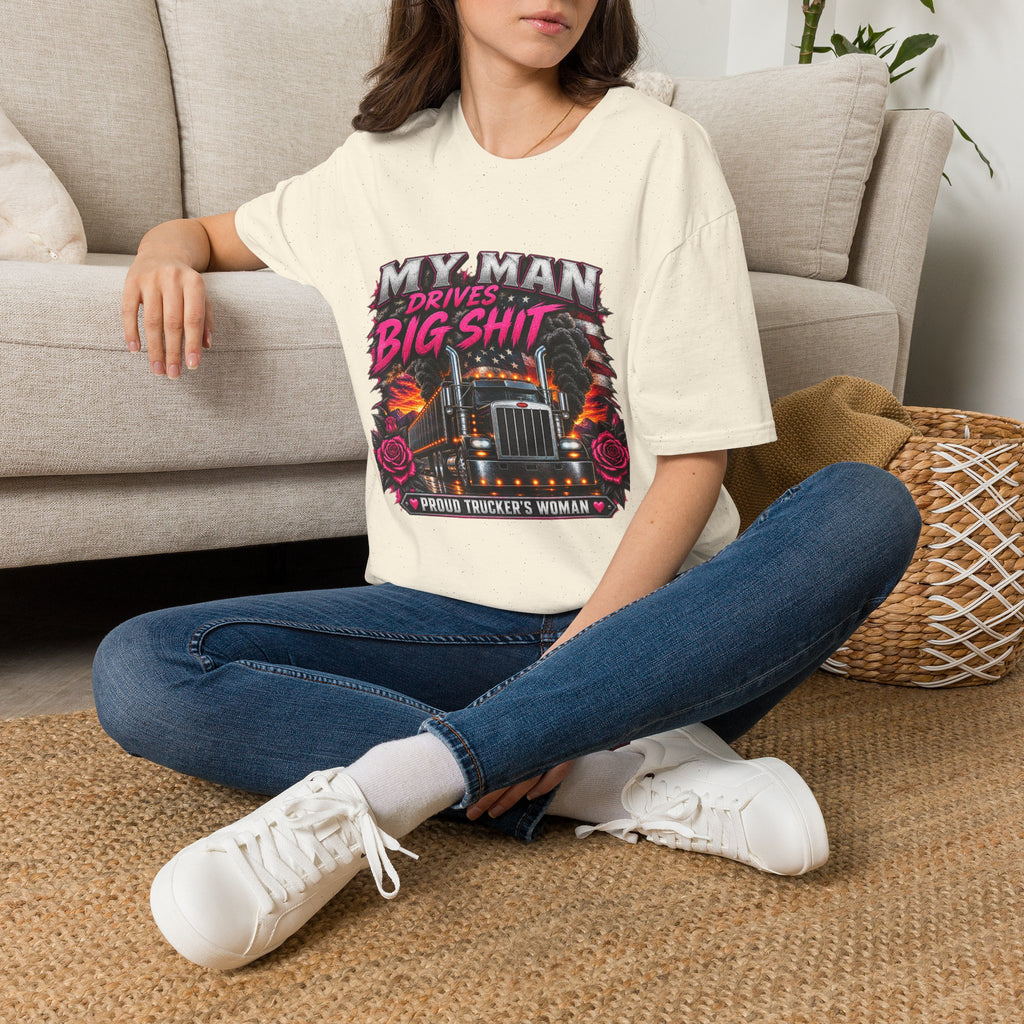Truck Driver T‑Shirt – "My Man Drives Big Shit" Graphic Tee