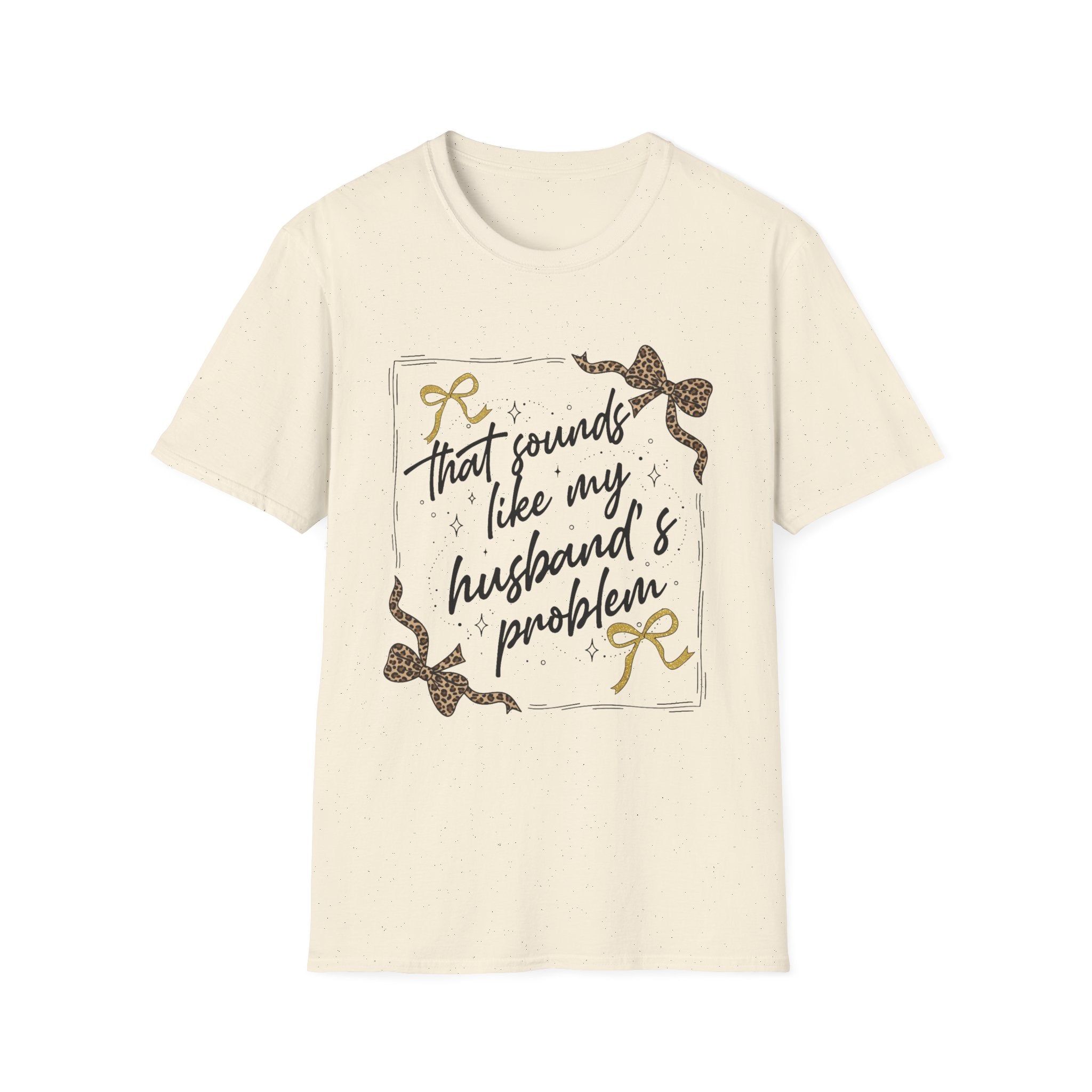 My Husband's Problem T Shirt