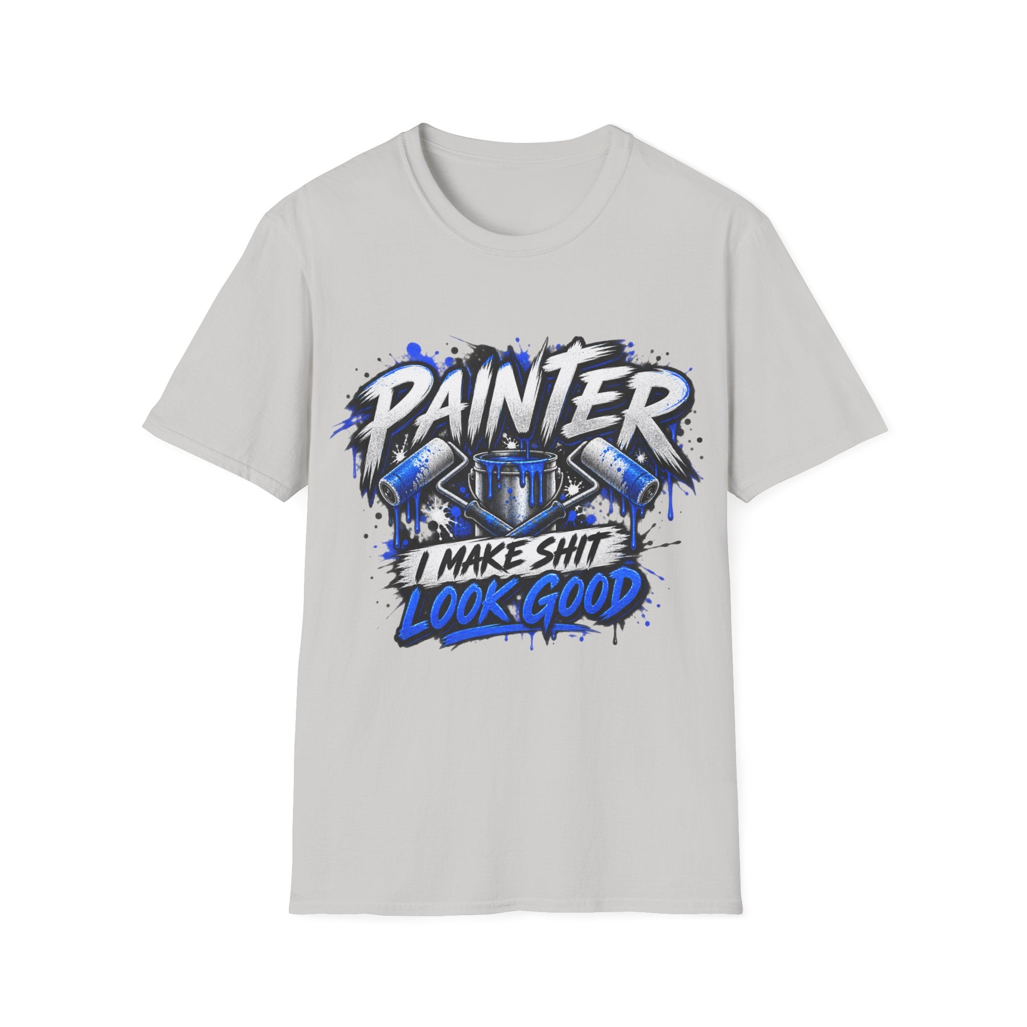 Painter Graphic Tee — “Painter: I Make Shit Look Good” Urban Paint Crew Shirt