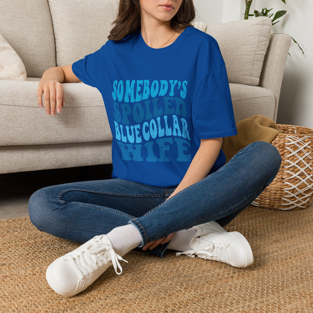 Women Somebody's Spoiled Blue Collar Wife