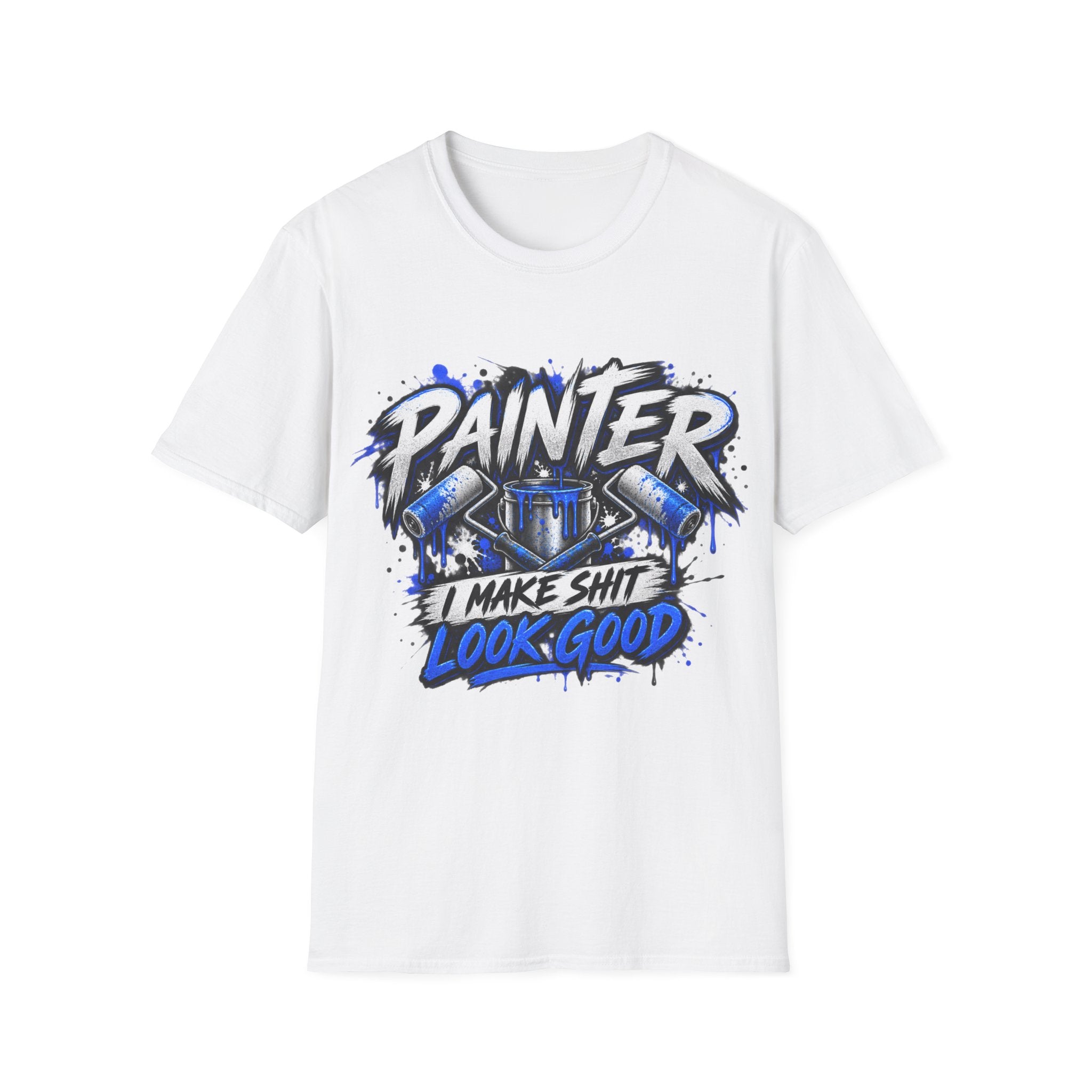 Painter Graphic Tee — “Painter: I Make Shit Look Good” Urban Paint Crew Shirt