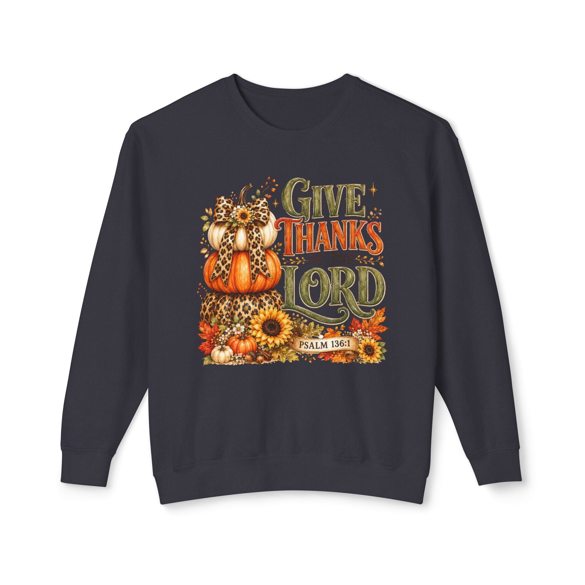 Give Thanks to the Lord Crewneck Sweatshirt
