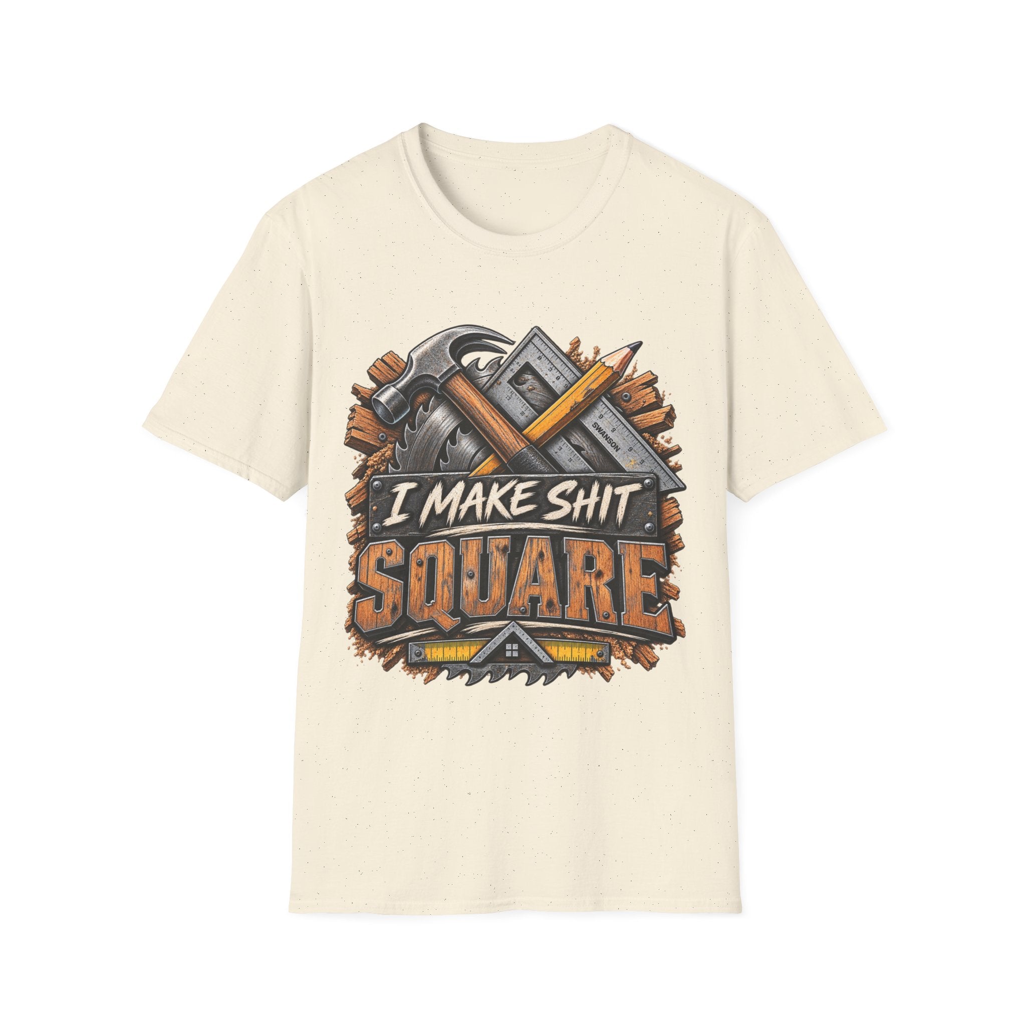 T-Shirt — 'I Make Shit Square' Carpenter Tools Graphic Tee