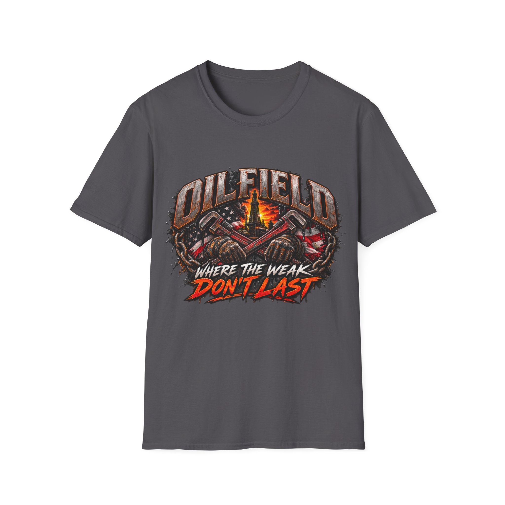 Oilfield T-Shirt — "Where The Weak Don't Last" Graphic Tee for Oil & Gas Workers