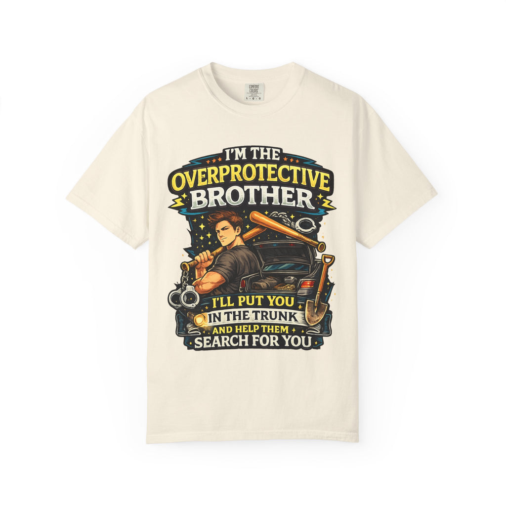 Overprotective Brother T Shirt