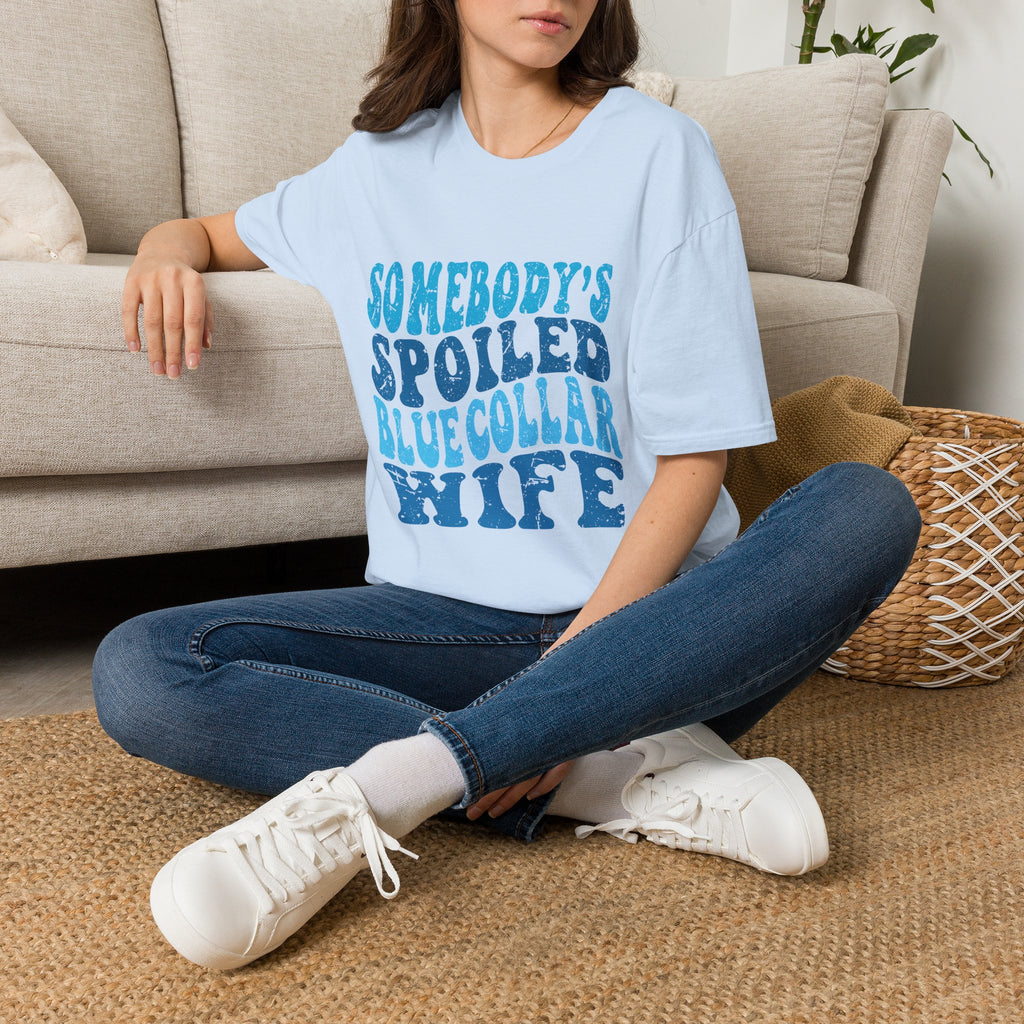 Women Somebody's Spoiled Blue Collar Wife