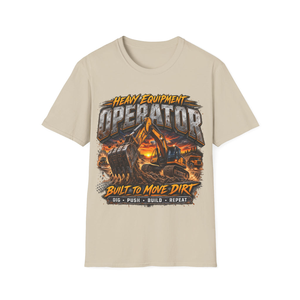 Heavy Equipment Operator T-Shirt — “Built to Move Dirt” Construction Excavator Tee