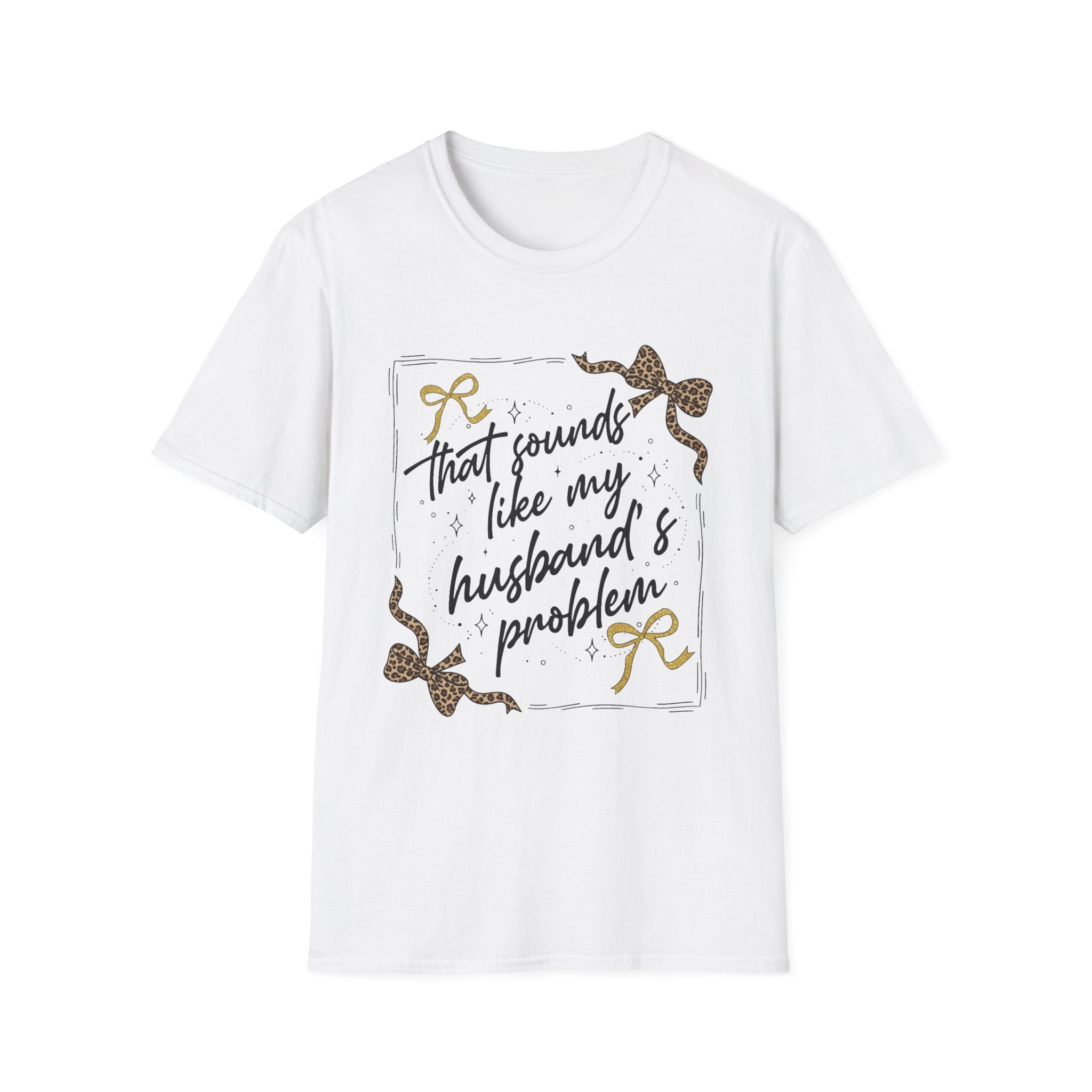 My Husband's Problem T Shirt