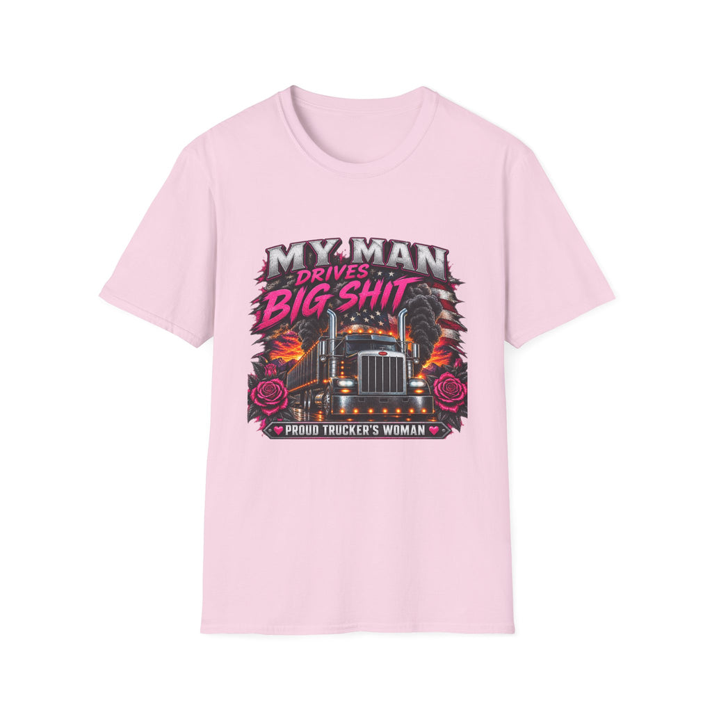 Truck Driver T‑Shirt – "My Man Drives Big Shit" Graphic Tee