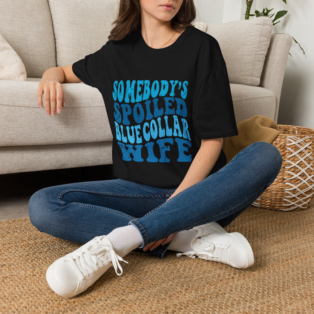 Women Somebody's Spoiled Blue Collar Wife