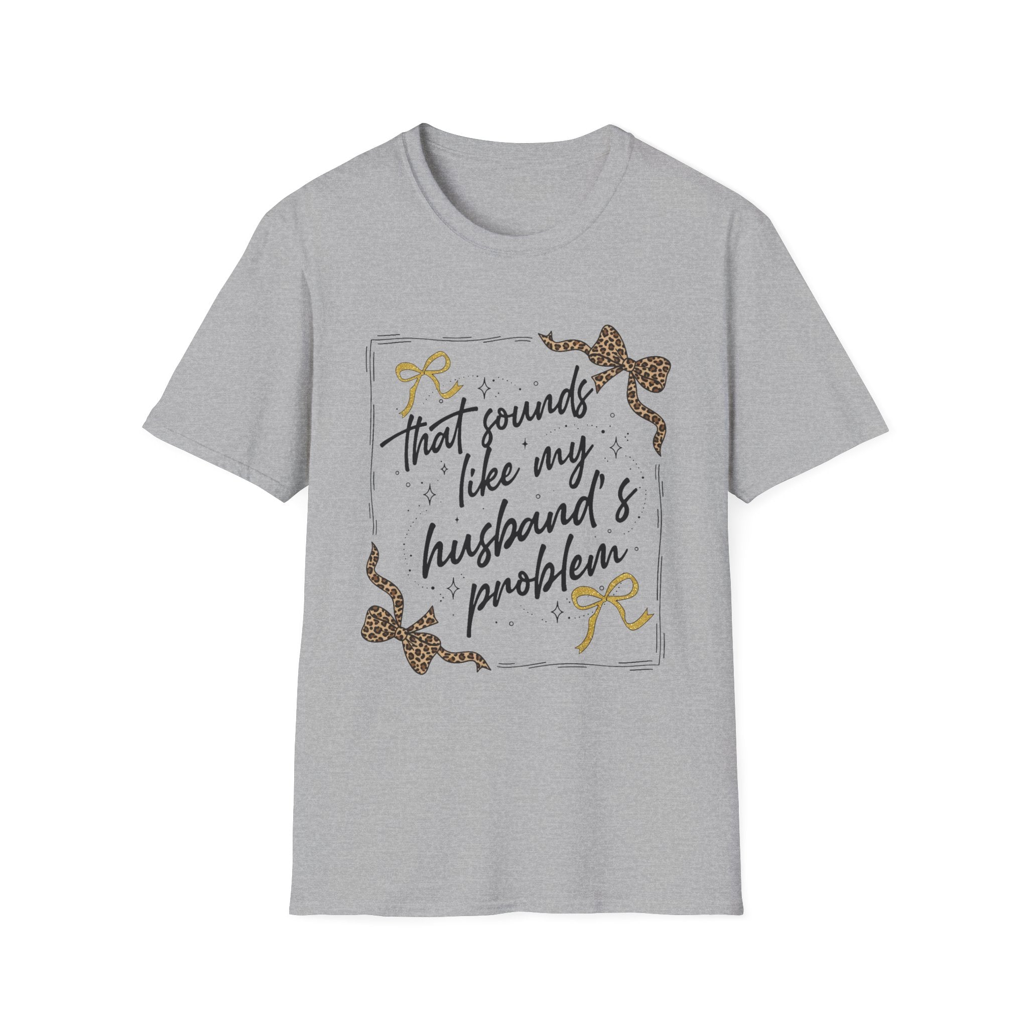 My Husband's Problem T Shirt