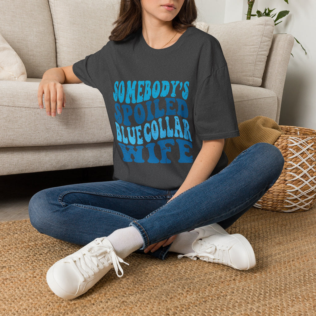 Women Somebody's Spoiled Blue Collar Wife