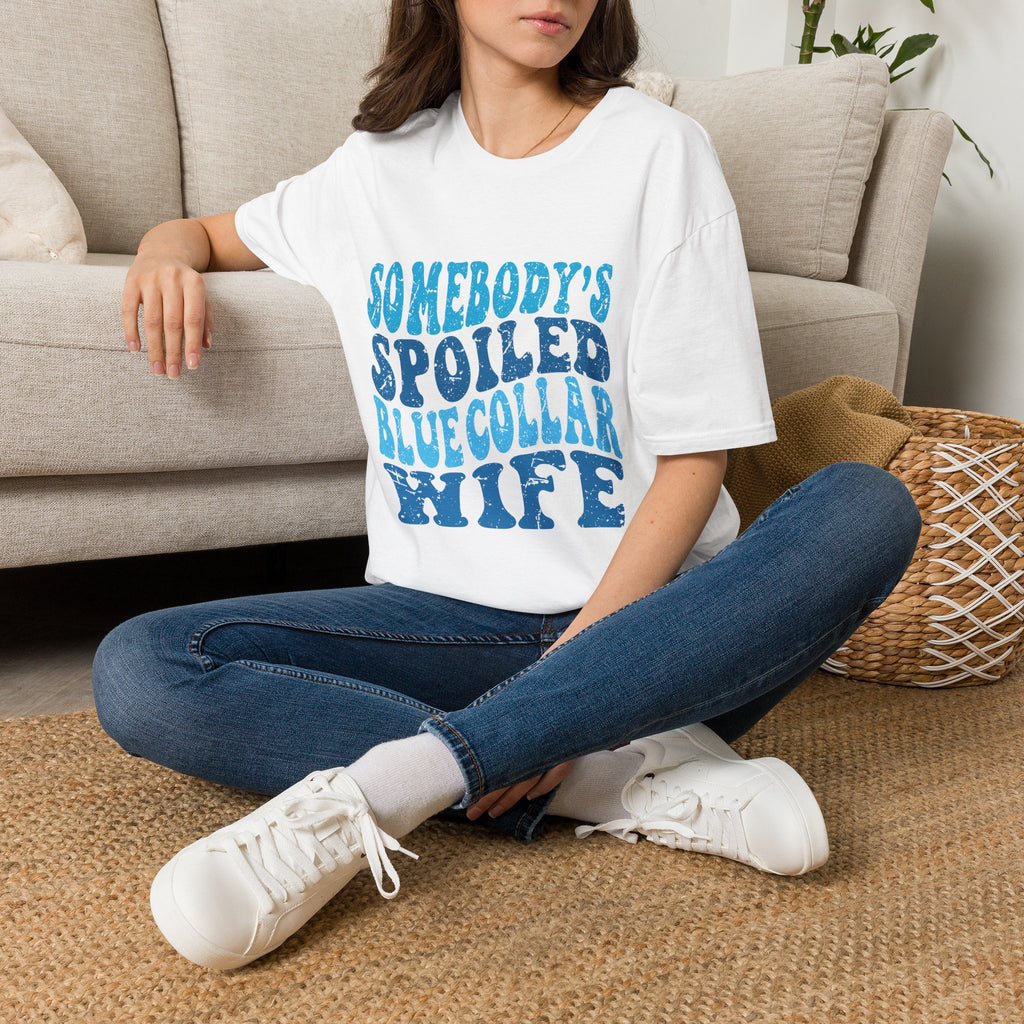 Women Somebody's Spoiled Blue Collar Wife