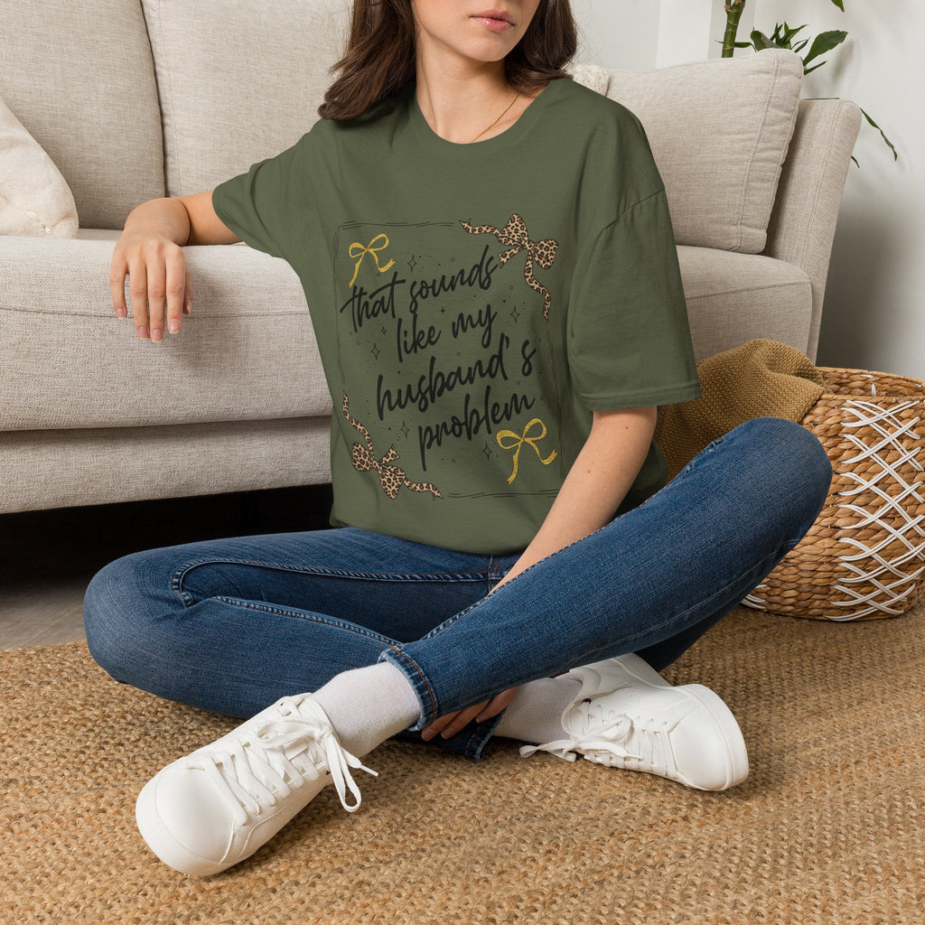 My Husband's Problem T Shirt