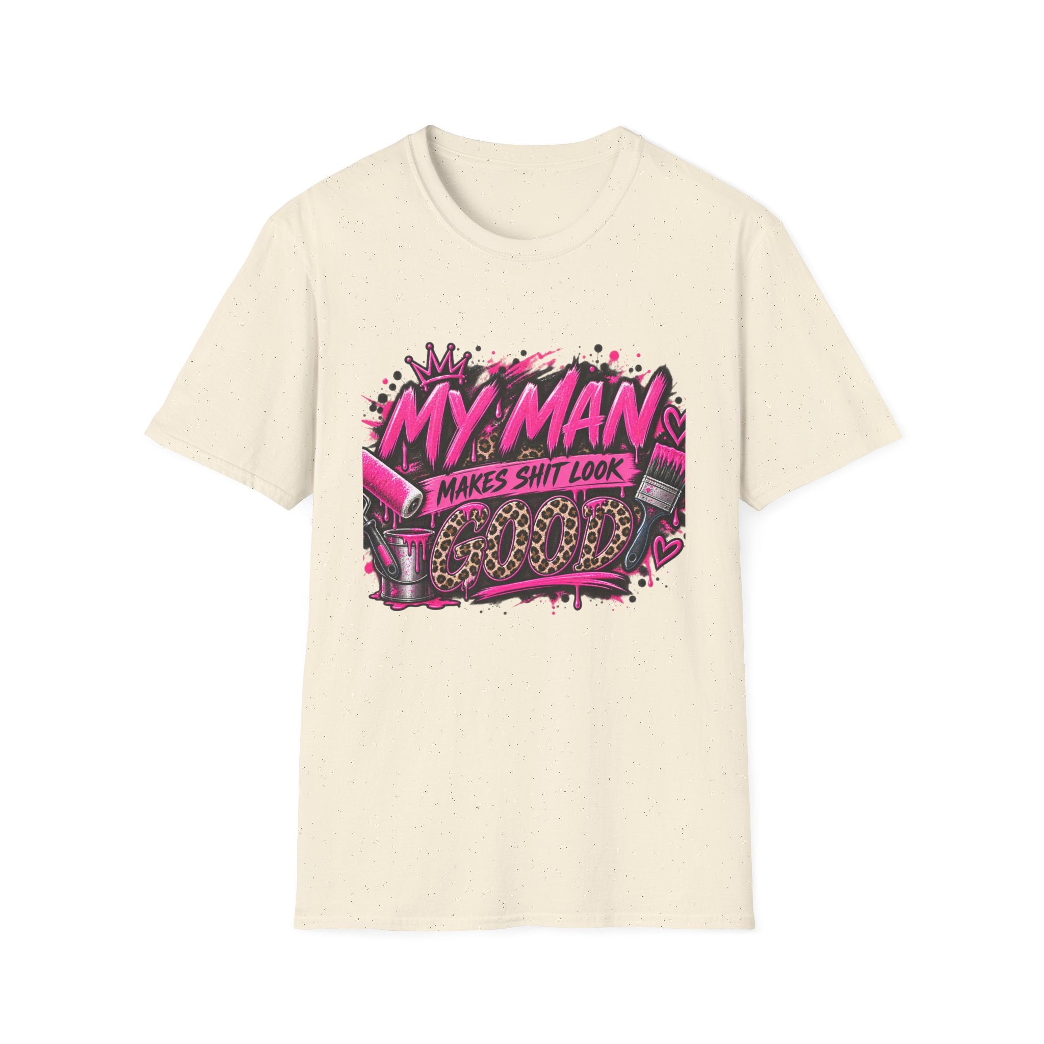 My Man Makes Shit Look Cute T-Shirt — Bold Pink Graffiti Graphic Tee