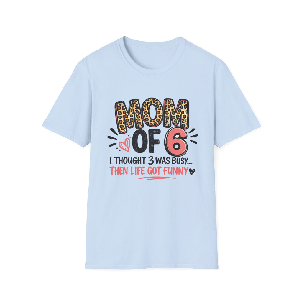 Mom of 6 T Shirt - CUSTOM