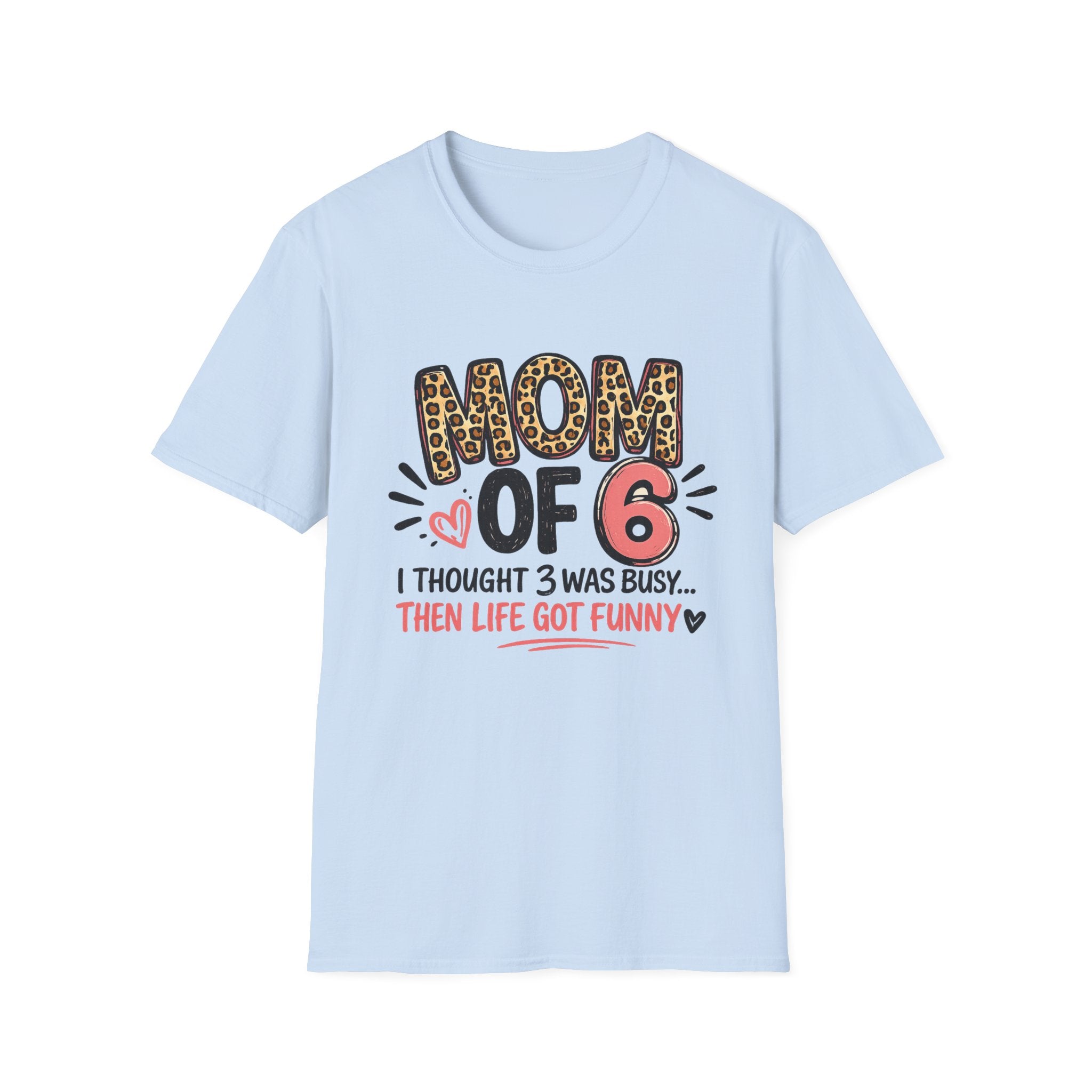 Mom of 6 T Shirt - CUSTOM