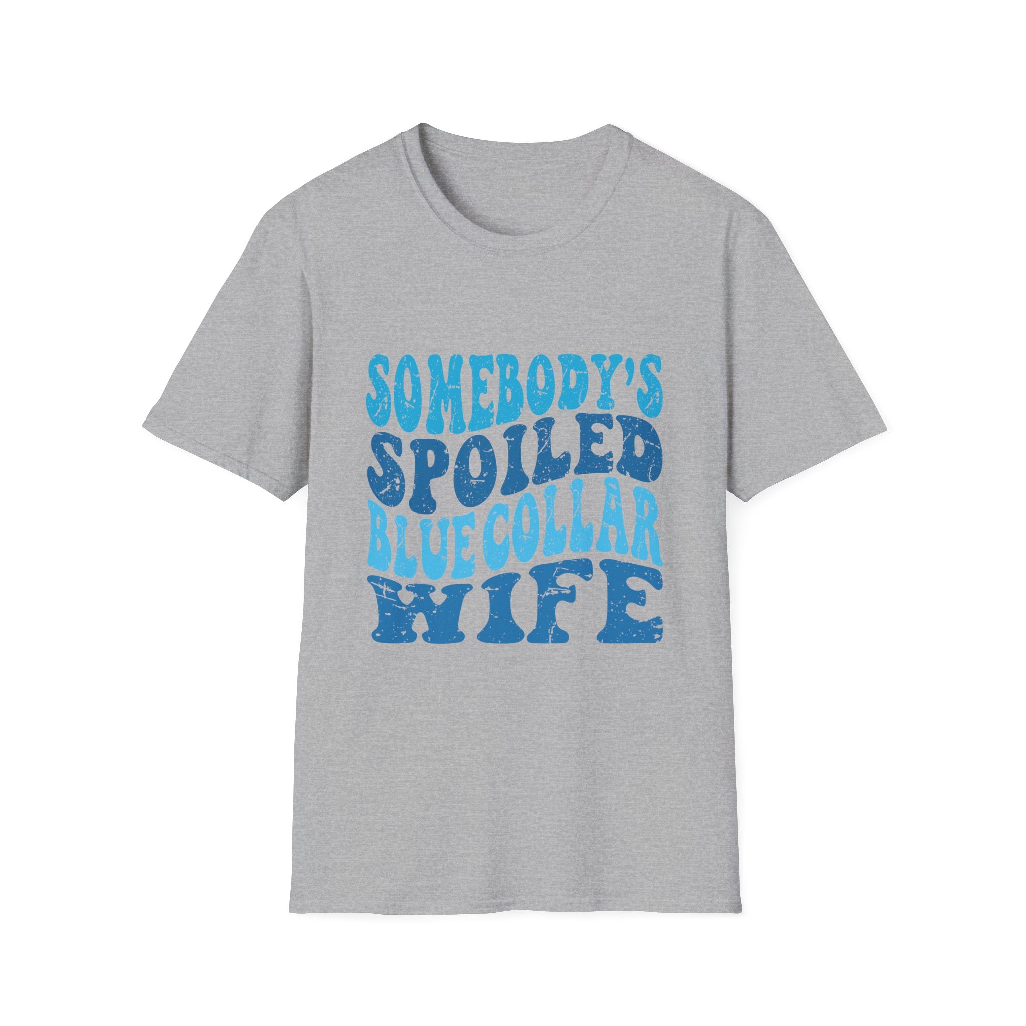 Women Somebody's Spoiled Blue Collar Wife