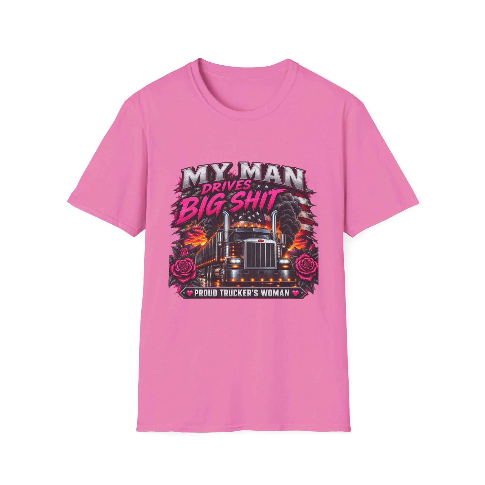 Truck Driver T‑Shirt – "My Man Drives Big Shit" Graphic Tee