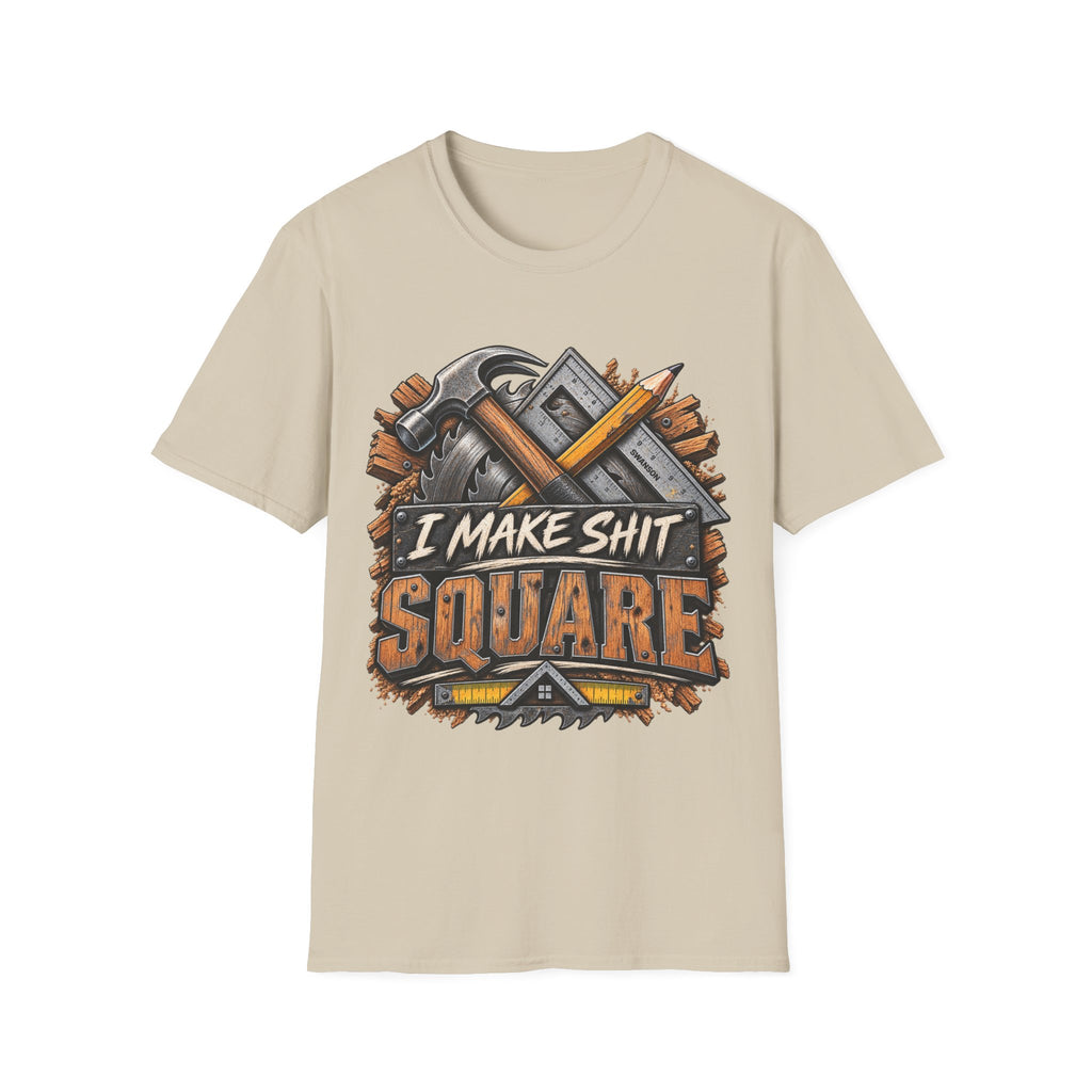 T-Shirt — 'I Make Shit Square' Carpenter Tools Graphic Tee