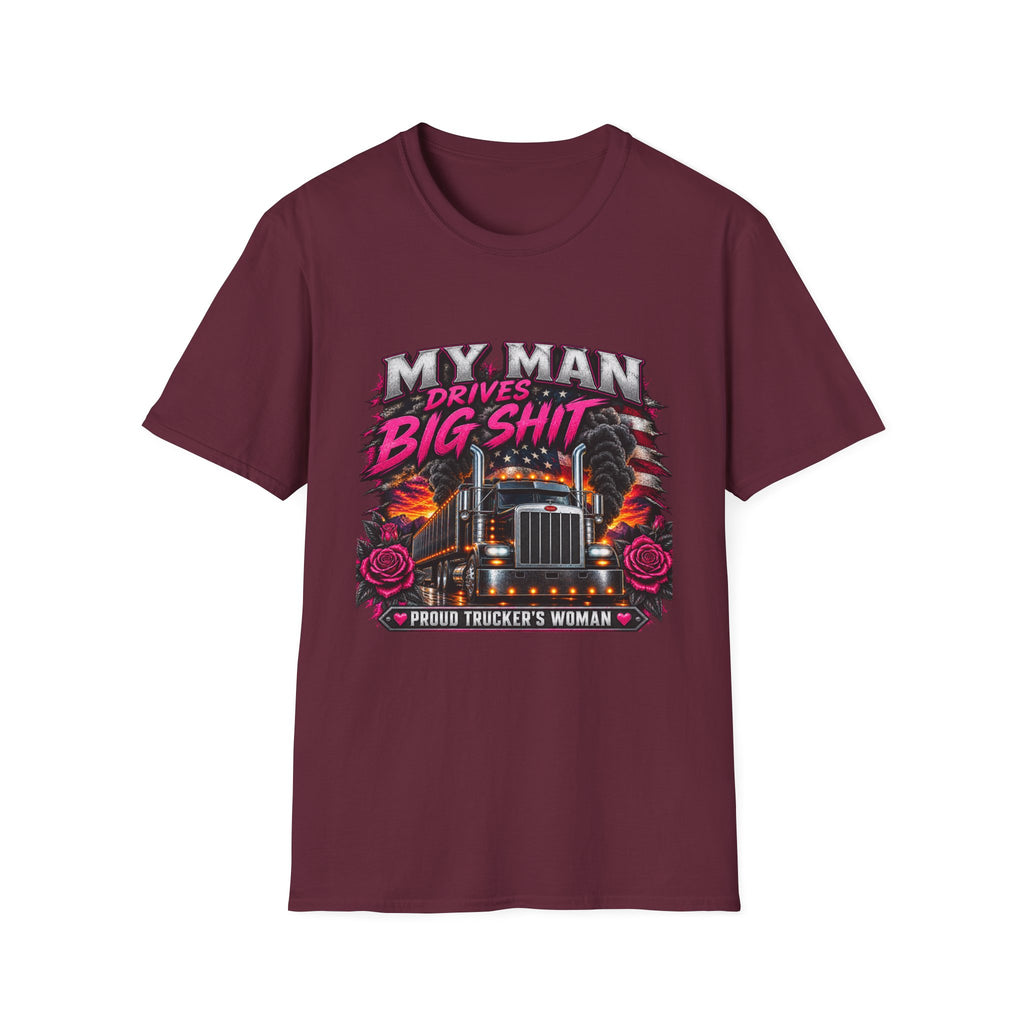 Truck Driver T‑Shirt – "My Man Drives Big Shit" Graphic Tee