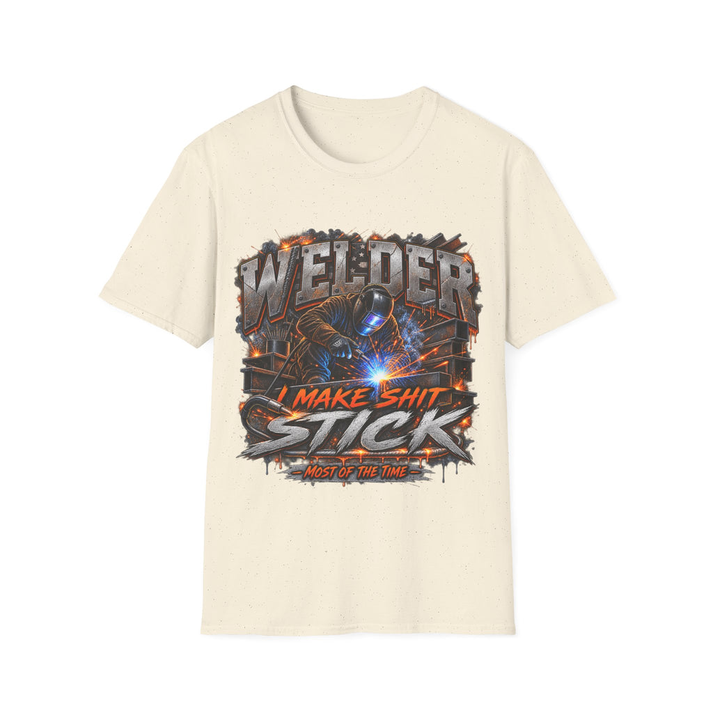 Welder T-Shirt — "I Make Shit Stick" Heavy-Duty Welding Graphic Tee