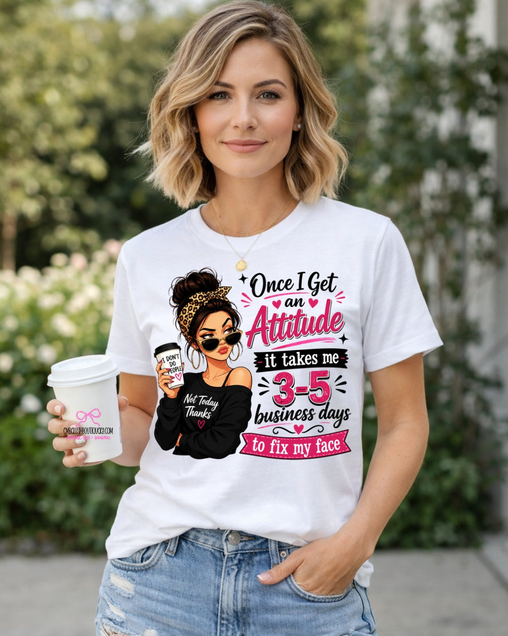 Once I Get An Attitude - Sarcastic Tee, Sweatshirt or Hoodie